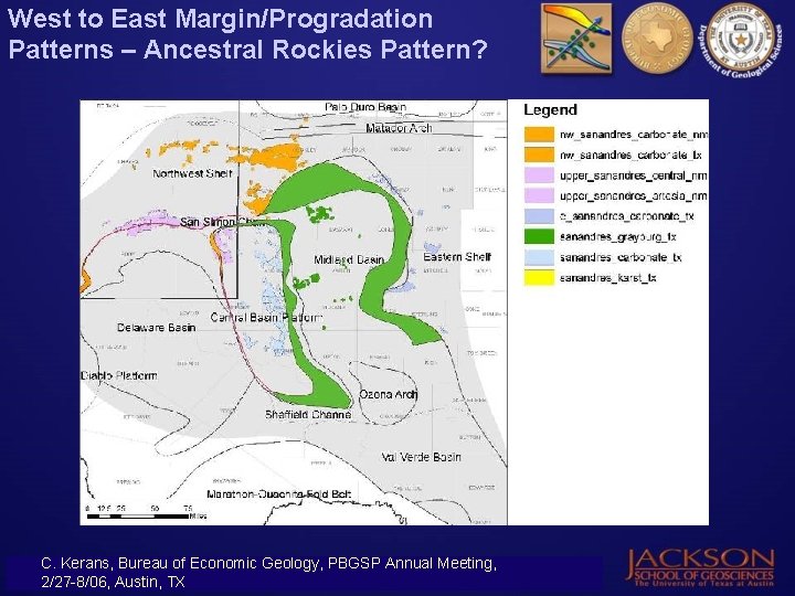 West to East Margin/Progradation Patterns – Ancestral Rockies Pattern? C. Kerans, Bureau of Economic