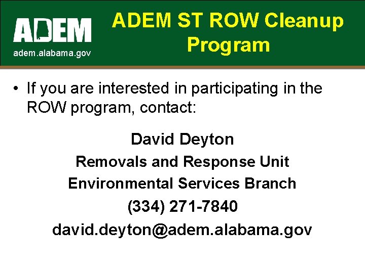 adem. alabama. gov ADEM ST ROW Cleanup Program • If you are interested in