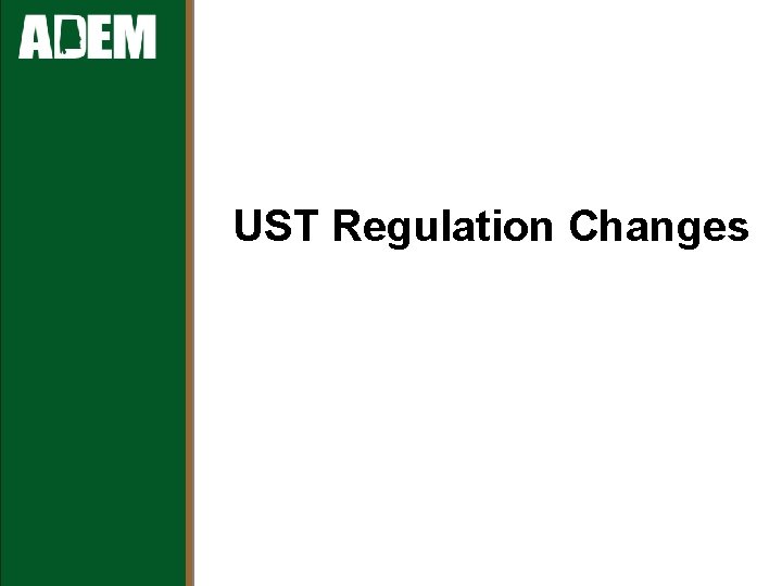 UST Regulation Changes 
