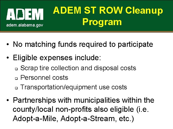 adem. alabama. gov ADEM ST ROW Cleanup Program • No matching funds required to