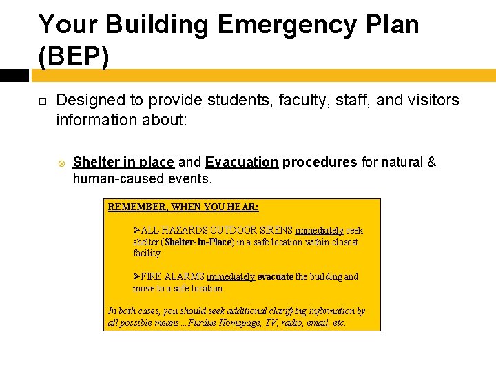 Your Building Emergency Plan (BEP) Designed to provide students, faculty, staff, and visitors information
