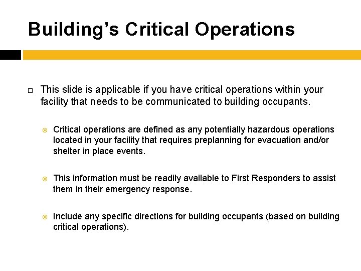 Building’s Critical Operations This slide is applicable if you have critical operations within your