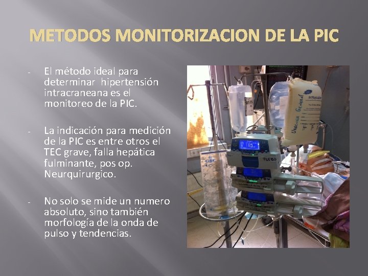 METODOS MONITORIZACION DE LA PIC - El método ideal para determinar hipertensión intracraneana es