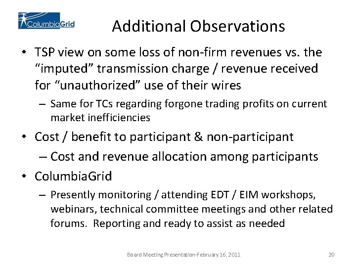 Additional Observations • TSP view on some loss of non-firm revenues vs. the “imputed”