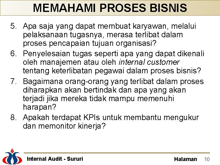 MEMAHAMI PROSES BISNIS 5. Apa saja yang dapat membuat karyawan, melalui pelaksanaan tugasnya, merasa