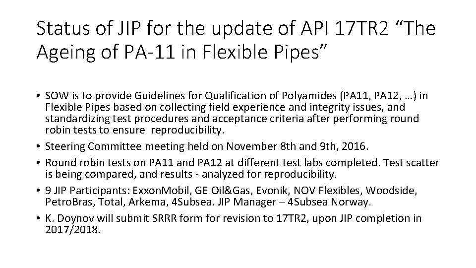 Status of JIP for the update of API 17 TR 2 “The Ageing of