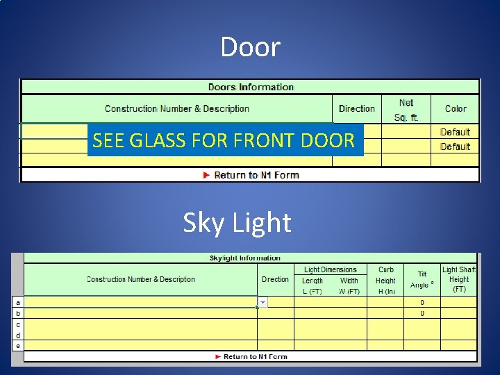Door SEE GLASS FOR FRONT DOOR Sky Light 