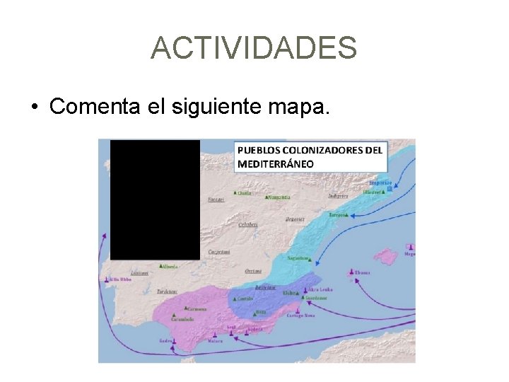 ACTIVIDADES • Comenta el siguiente mapa. 