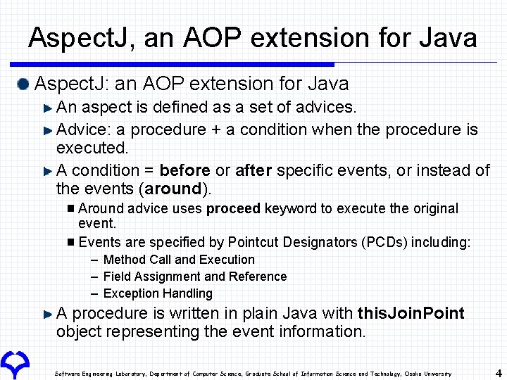 Aspect. J, an AOP extension for Java Aspect. J: an AOP extension for Java