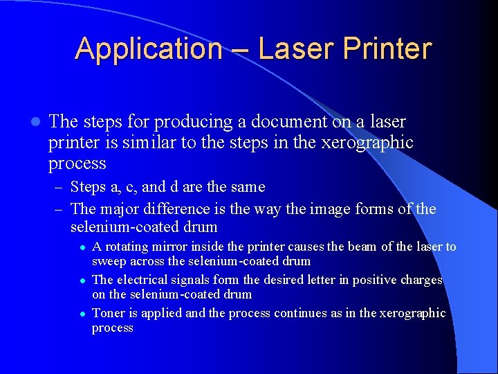 Application – Laser Printer l The steps for producing a document on a laser