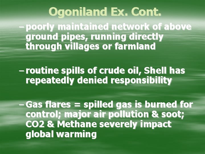 Ogoniland Ex. Cont. – poorly maintained network of above ground pipes, running directly through