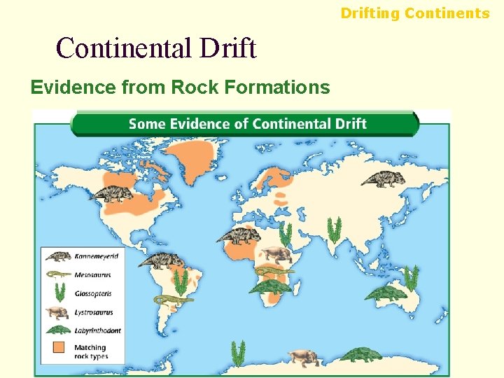 Drifting Continents Continental Drift Evidence from Rock Formations 
