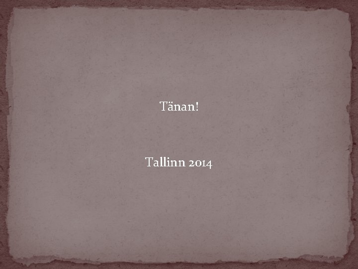 Tänan! Tallinn 2014 