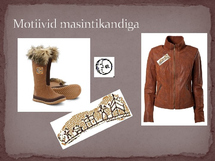 Motiivid masintikandiga 