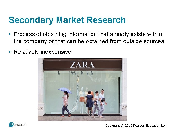 Secondary Market Research • Process of obtaining information that already exists within the company