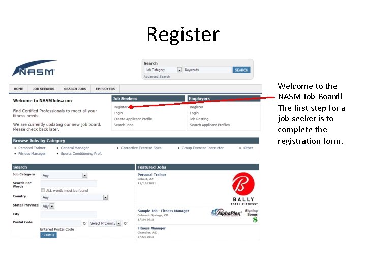 Register Welcome to the NASM Job Board! The first step for a job seeker