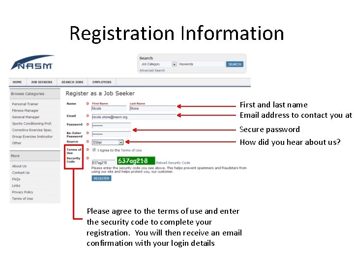 Registration Information First and last name Email address to contact you at Secure password