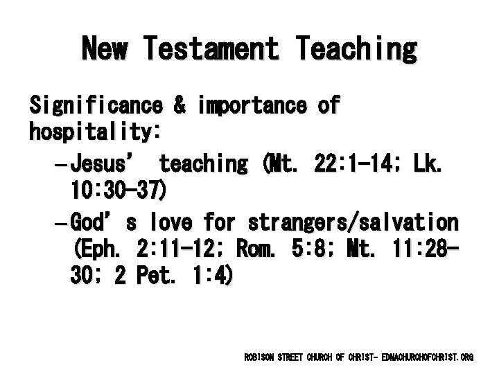 New Testament Teaching Significance & importance of hospitality: – Jesus’ teaching (Mt. 22: 1