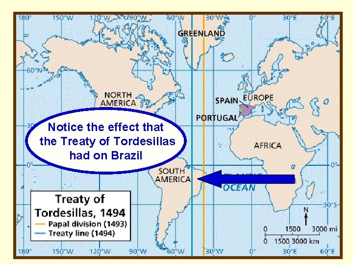 Notice the effect that the Treaty of Tordesillas had on Brazil 