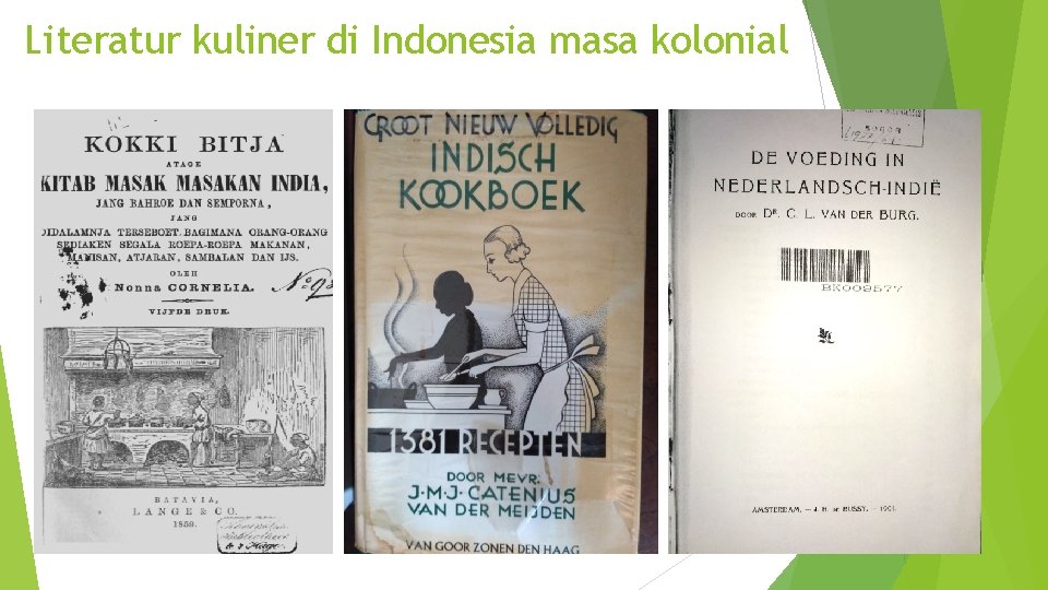 Literatur kuliner di Indonesia masa kolonial Literatur kuliner di Indonesia masa kolonial