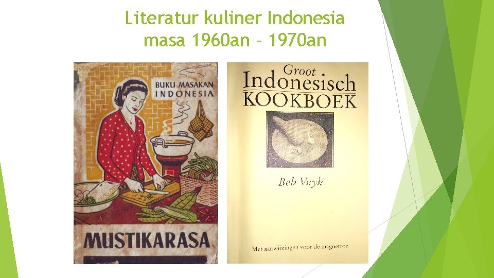 Literatur kuliner Indonesia masa 1960 an – 1970 an Literatur kuliner Indonesia masa 1960 an – 1970 an