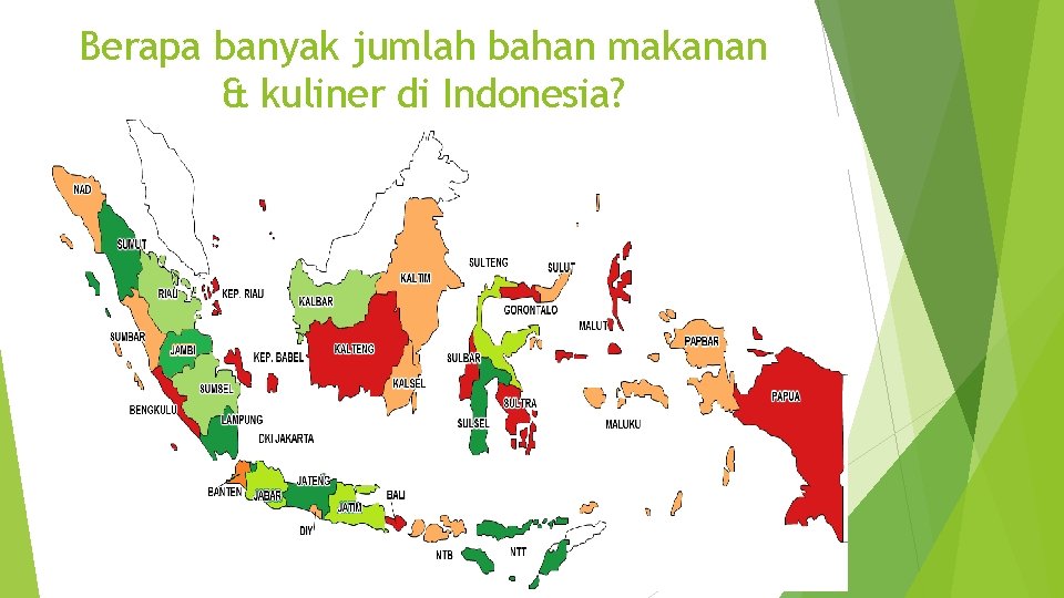 Berapa banyak jumlah bahan makanan & kuliner di Indonesia? Berapa banyak jumlah bahan makanan & kuliner di Indonesia?