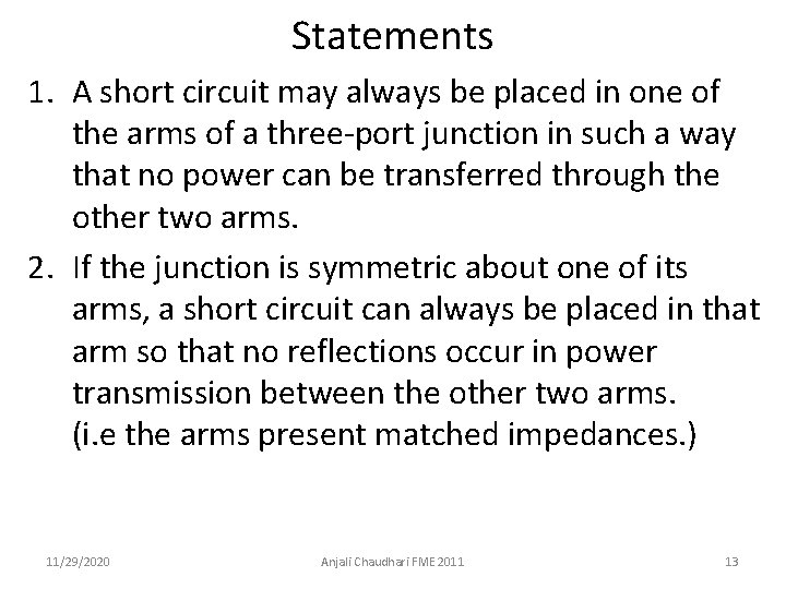 Statements 1. A short circuit may always be placed in one of the arms