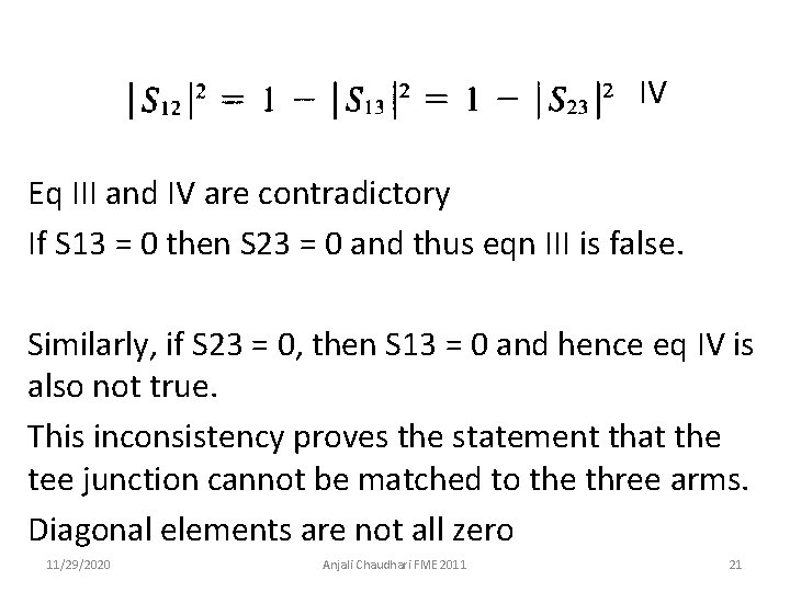 IV Eq III and IV are contradictory If S 13 = 0 then S