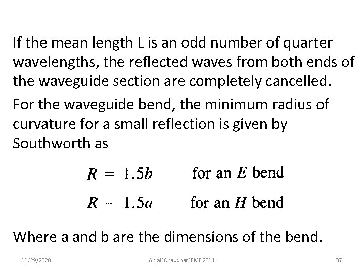 If the mean length L is an odd number of quarter wavelengths, the reflected