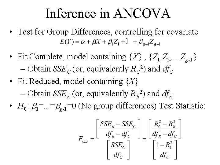 Inference in ANCOVA • Test for Group Differences, controlling for covariate • Fit Complete, Inference in ANCOVA • Test for Group Differences, controlling for covariate • Fit Complete,