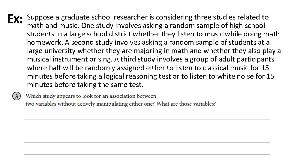 Ex: Suppose a graduate school researcher is considering three studies related to math and