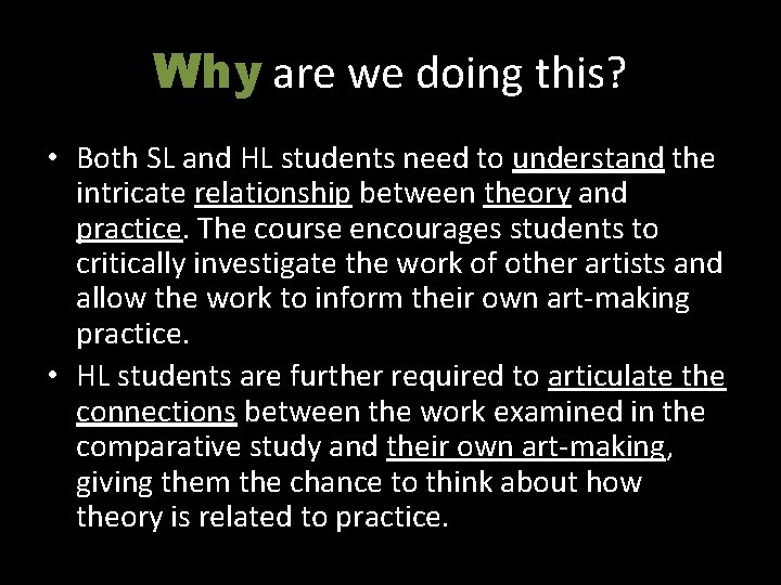 Why are we doing this? • Both SL and HL students need to understand
