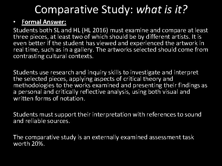 Comparative Study: what is it? • Formal Answer: Students both SL and HL (HL