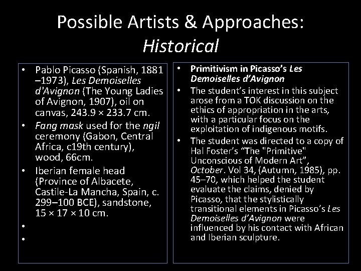 Possible Artists & Approaches: Historical • Pablo Picasso (Spanish, 1881 • Primitivism in Picasso’s