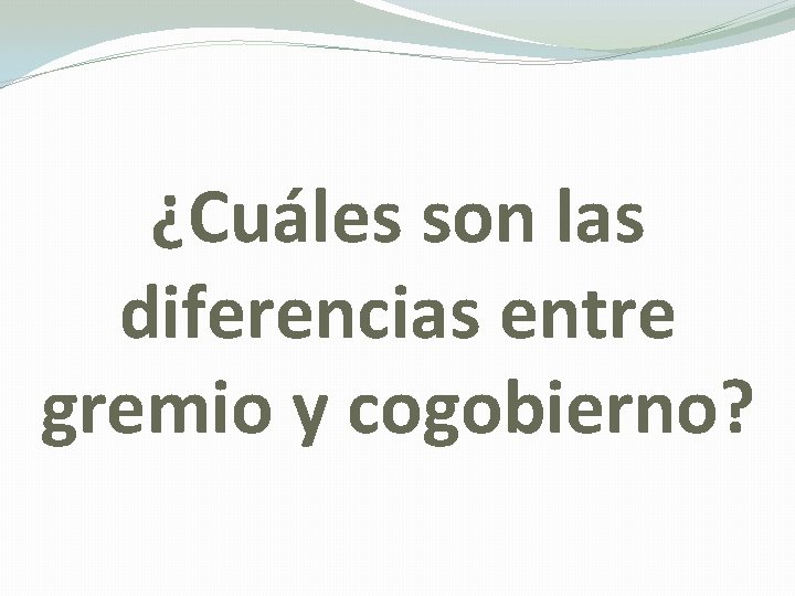 ¿Cuáles son las diferencias entre gremio y cogobierno? 