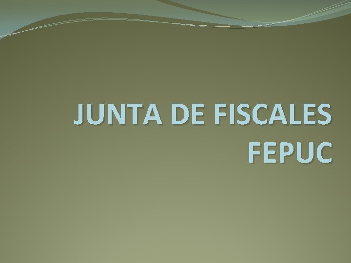 JUNTA DE FISCALES FEPUC 