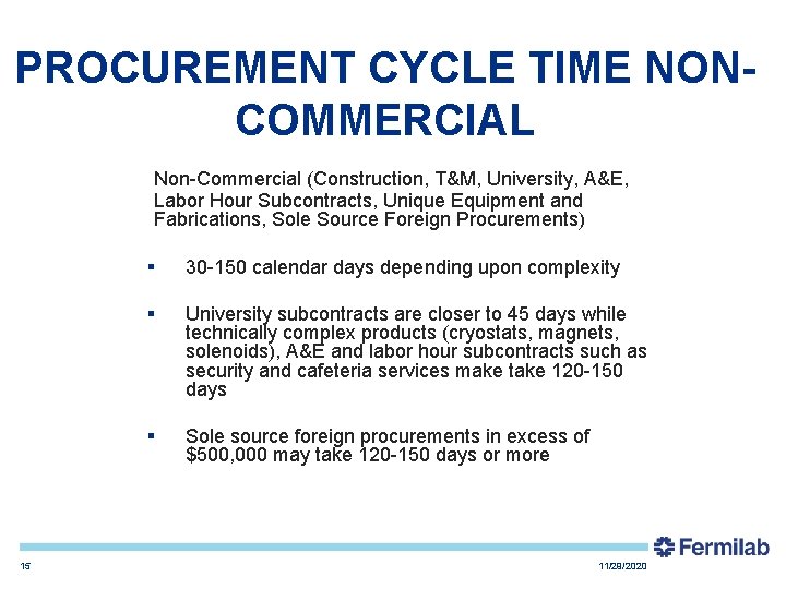 PROCUREMENT CYCLE TIME NONCOMMERCIAL Non-Commercial (Construction, T&M, University, A&E, Labor Hour Subcontracts, Unique Equipment