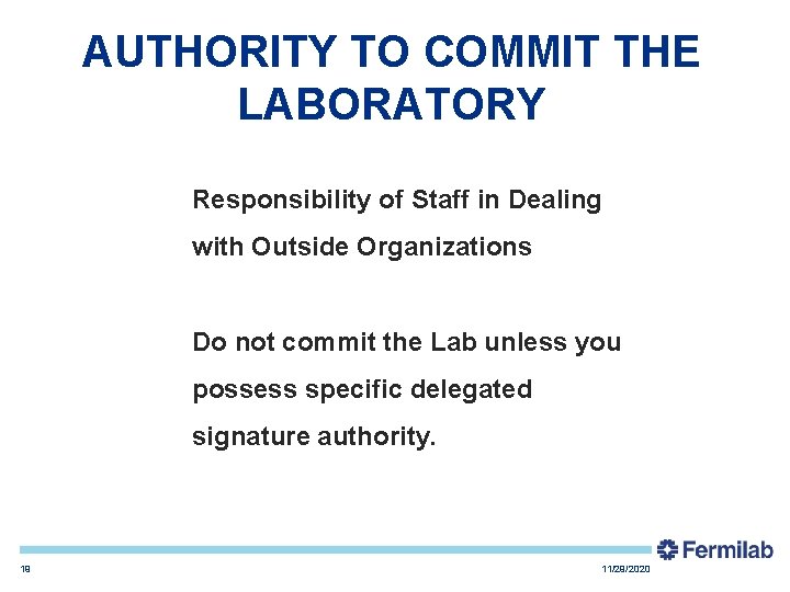 AUTHORITY TO COMMIT THE LABORATORY Responsibility of Staff in Dealing with Outside Organizations Do