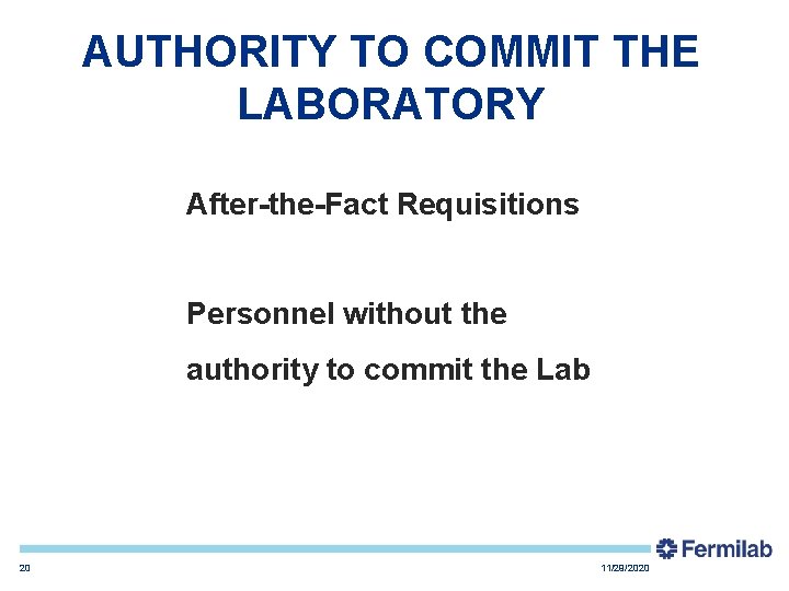 AUTHORITY TO COMMIT THE LABORATORY After-the-Fact Requisitions Personnel without the authority to commit the