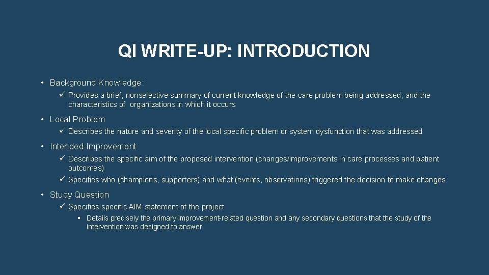 QI WRITE-UP: INTRODUCTION • Background Knowledge: ü Provides a brief, nonselective summary of current
