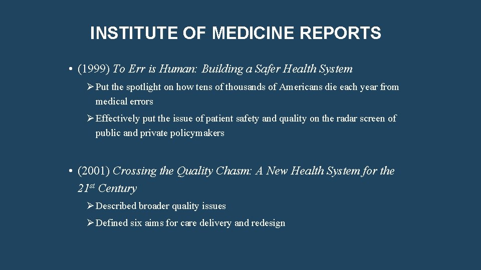 INSTITUTE OF MEDICINE REPORTS • (1999) To Err is Human: Building a Safer Health