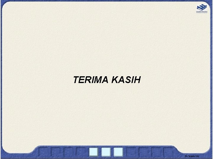 TERIMA KASIH TERIMA KASIH