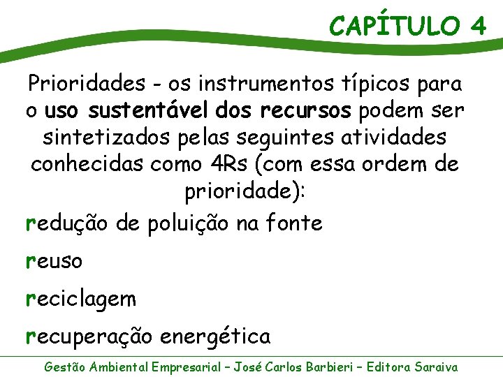 CAPÍTULO 4 Prioridades - os instrumentos típicos para o uso sustentável dos recursos podem