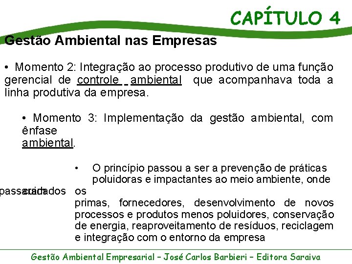 CAPÍTULO 4 Gestão Ambiental nas Empresas • Momento 2: Integração ao processo produtivo de