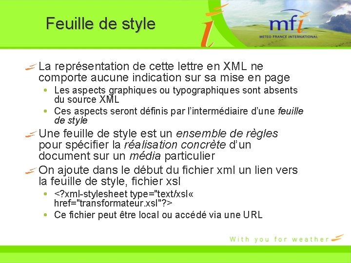 Feuille de style La représentation de cette lettre en XML ne comporte aucune indication