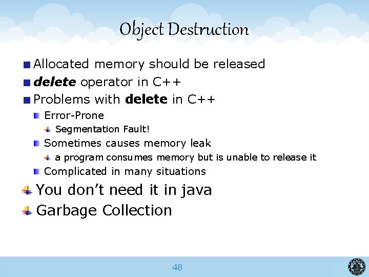 Object Destruction Allocated memory should be released delete operator in C++ Problems with delete