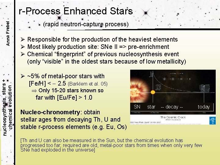 nucleosynthesis, stars + chemical evolution Anna Frebel r-Process Enhanced Stars (rapid neutron-capture process) Ø