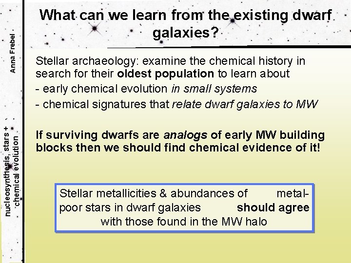 Anna Frebel nucleosynthesis, stars + chemical evolution What can we learn from the existing