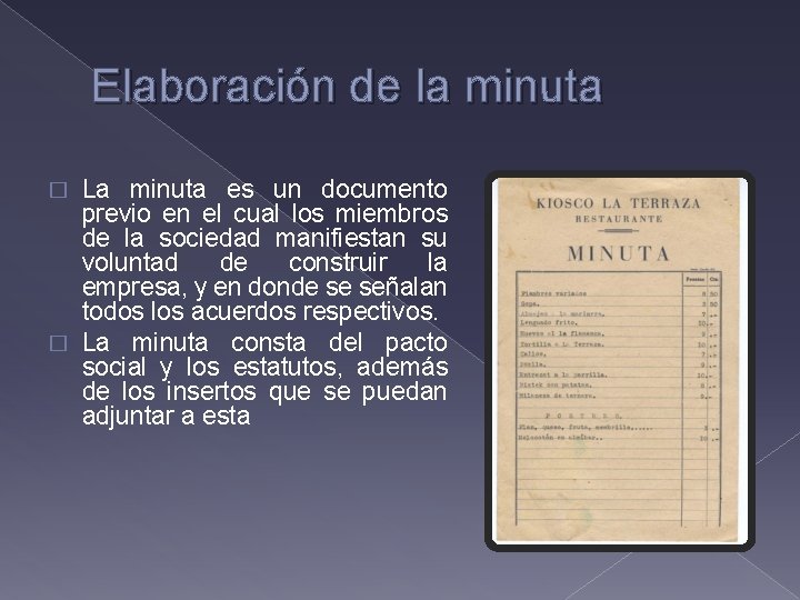 Elaboración de la minuta La minuta es un documento previo en el cual los