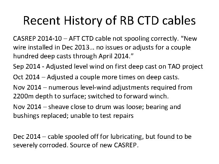 Recent History of RB CTD cables CASREP 2014 -10 – AFT CTD cable not